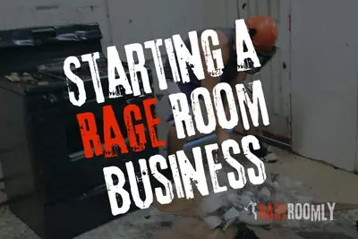 How to Start a Rage Room Business: Your Guide to Opening a Smash Success